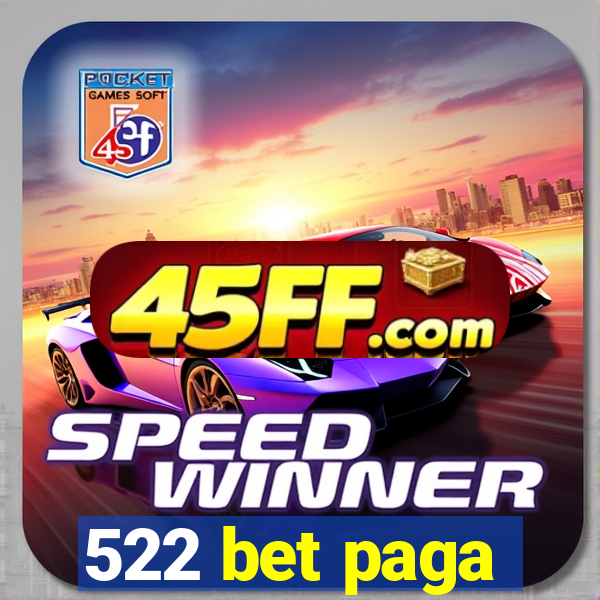 522 bet paga